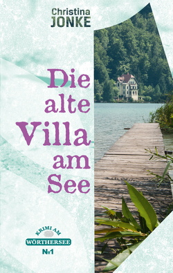 Die alte Villa am See von Jonke,  Christina