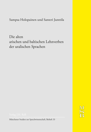 Die alten arischen und baltischen Lehnverben der uralischen Sprachen von Holopainen,  Sampsa, Junttila,  Santeri