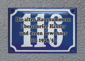 Die alten Hausnummern Ebersdorfer Häuser und deren Bewohner um 1948/50 von Findeisen,  Dieter