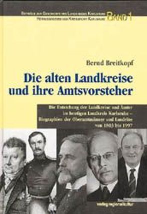 Die alten Landkreise und ihre Amtsvorsteher von Breitkopf,  Bernd