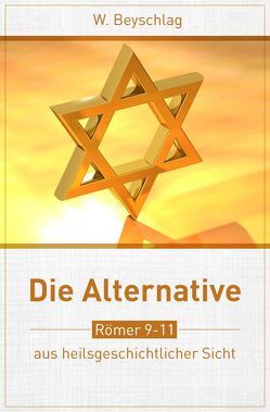 Die Alternative von Beyschlag,  W., Plock,  Wilfried