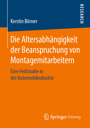 Die Altersabhängigkeit der Beanspruchung von Montagemitarbeitern von Börner,  Kerstin