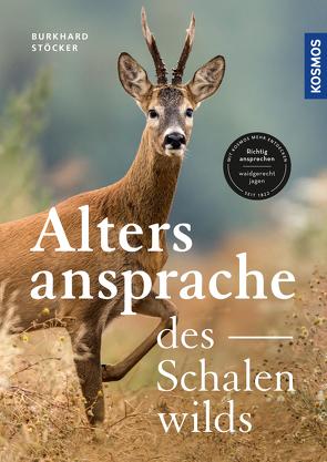 Die Altersansprache des Schalenwilds von Stöcker,  Burkhard