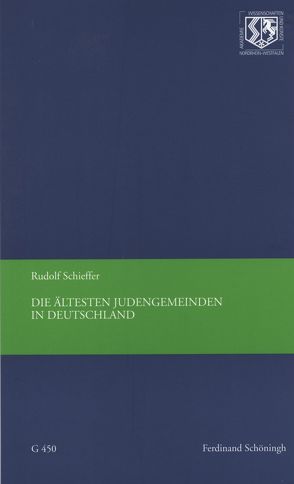 Die ältesten Judengemeinden in Deutschland von Haneklaus,  Birgitt, Schieffer,  Rudolf