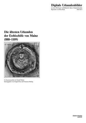 Die ältesten Urkunden der Erzbischöfe von Mainz (888-1109) von Fees,  Irmgard, Roberg,  Francesco, Winkel,  Harald