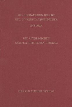 Die altjiddischen (jüdisch-deutschen) Drucke der Universitätsbibliothek Rostock von Süss,  Hermann, Tröger,  Heike