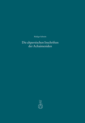 Die altpersischen Inschriften der Achaimeniden von Schmitt,  Rüdiger