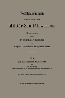 Die altrömischen Militärärzte von Haberling,  Willy G.