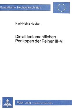 Die alttestamentlichen Perikopen der Reihen III – VI von Hecke,  Karl-Heinz