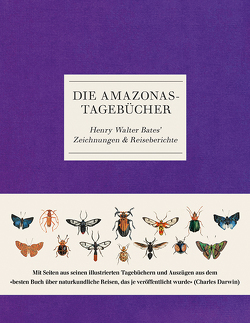 Die Amazonas-Tagebücher von Bates,  Henry Walter, Krabbe,  Wiebke