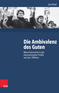 Die Ambivalenz des Guten von Eckel,  Jan