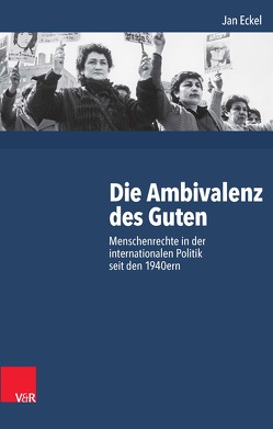 Die Ambivalenz des Guten von Eckel,  Jan