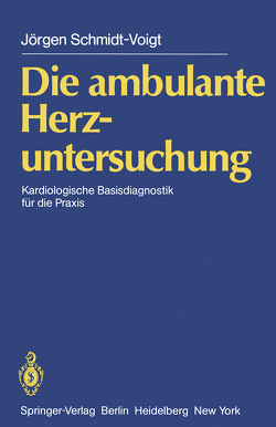 Die ambulante Herzuntersuchung von Schmidt-Voigt,  J.