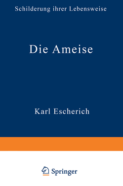 Die Ameise von Escherich,  Karl