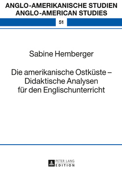 Die amerikanische Ostküste – Didaktische Analysen für den Englischunterricht von Hemberger,  Sabine