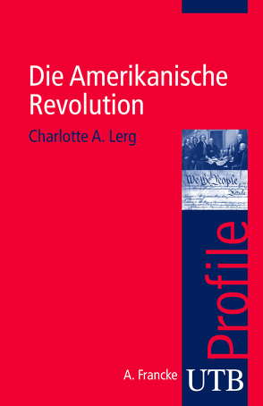 Die Amerikanische Revolution von Lerg,  Charlotte A.