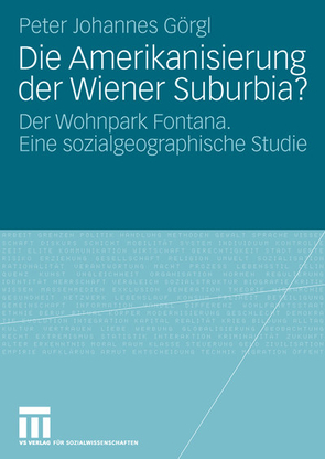 Die Amerikanisierung der Wiener Suburbia? von Görgl,  Peter Johannes