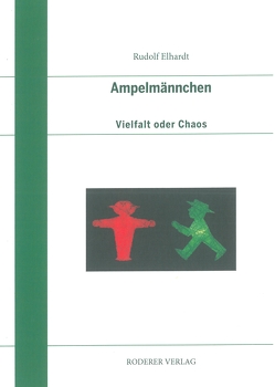 Die Ampelmännchen von Elhardt,  Rudolf