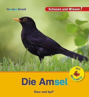 Die Amsel / Sonderausgabe mit Silbenhilfe von Straaß,  Veronika