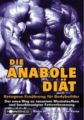 Die Anabole Diät von Arndt,  Klaus, Korte,  Stephan