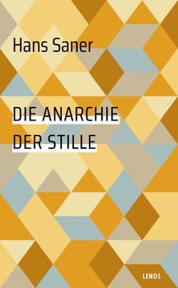 Die Anarchie der Stille von Saner,  Hans