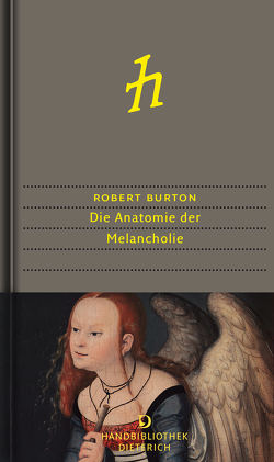 Die Anatomie der Melancholie von Burton,  Robert, von Koppenfels,  Werner