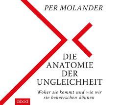 Die Anatomie der Ungleichheit von Molander,  Per, Presser,  Armand