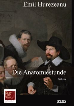 Die Anatomiestunde von Aescht,  Georg, Hurezeanu,  Emil, Pop,  Traian