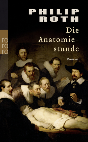 Die Anatomiestunde von Baruch,  Gertrud, Roth,  Philip