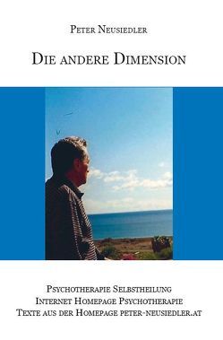 Die andere Dimension von Neusiedler,  Peter