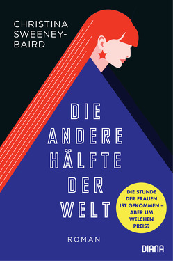 Die andere Hälfte der Welt von Fischer,  Carola, Sweeney-Baird,  Christina