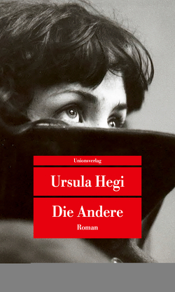 Die Andere von Hegi,  Ursula, Tann,  Cornelia Holfelder-von der