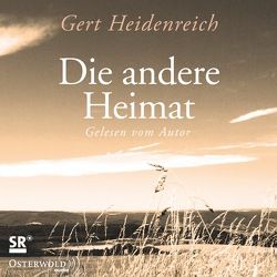 Die andere Heimat von Heidenreich,  Gert