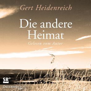 Die andere Heimat von Heidenreich,  Gert