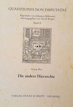 Die andere Hierarchie von Bökmann,  Johannes, May,  Georg