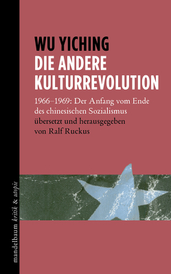 Die andere Kulturrevolution von Ruckus,  Ralf, Yiching,  Wu