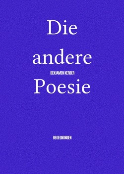 Die andere Poesie von Kerber,  Benjamin