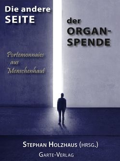 Die andere Seite der Organspende von Holzhaus,  Stephan