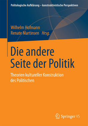 Die andere Seite der Politik von Hofmann,  Wilhelm, Martinsen,  Renate