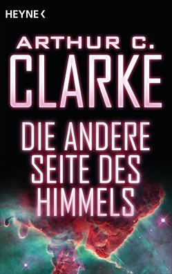 Die andere Seite des Himmels von Bingenheimer,  Rolf, Clarke,  Arthur C., Westermayr,  Tony