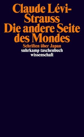 Die andere Seite des Mondes von Lévi-Strauss,  Claude, Moldenhauer,  Eva