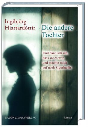 Die andere Tochter von Flecken,  Tina, Hjartardóttir,  Ingibjörg