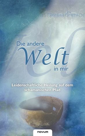 Die andere Welt in mir von Puroma,  Nastassia