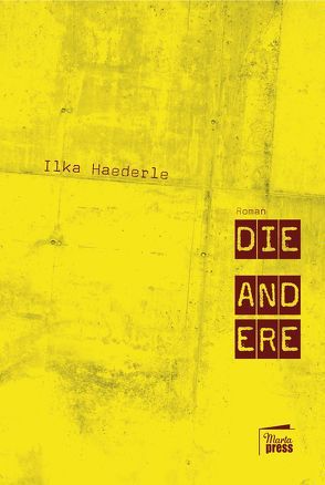 Die Andere von Haederle,  Ilka