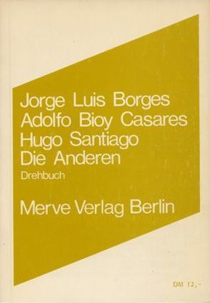 Die Anderen von Bioy Casares,  Adolfo, Borges,  Jorge L, Deleuze,  Gilles, Faye,  Jean P, Roubaud,  Jacques, Santiago,  Hugo, Touraine,  Alain, Wehinger,  Brunhilde