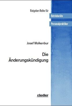 Die Änderungskündigung von Molkenbur,  Josef