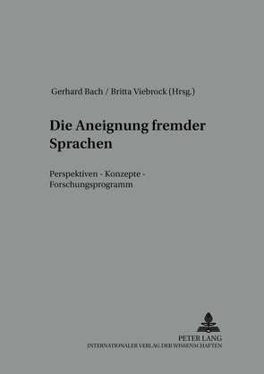 Die Aneignung fremder Sprachen von Bach,  Gerhard, Viebrock,  Britta