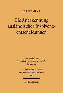 Die Anerkennung ausländischer Insolvenzentscheidungen von Graf,  Ulrike