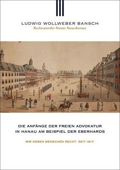 Die Anfänge der freien Advokatur in Hanau am Beispiel der Eberhards von Bus,  Erhard, Kannowski,  Bernd, Mueller,  Michael