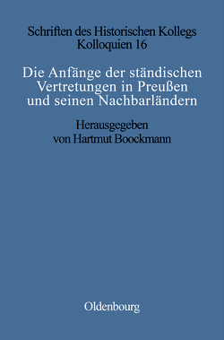 Die Anfänge der ständischen Vertretungen in Preußen und seinen Nachbarländern von Bookmann,  Hartmut, Müller-Luckner,  Elisabeth